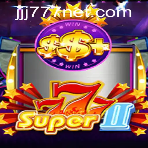 Discovering Super777II: The Ultimate Gaming Experience with JJJ777